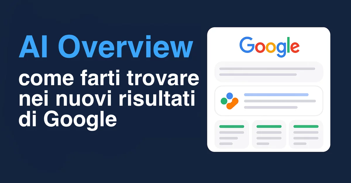 Grafica sull’AI Overview di Google: come farsi trovare nei nuovi risultati dell’intelligenza artificiale